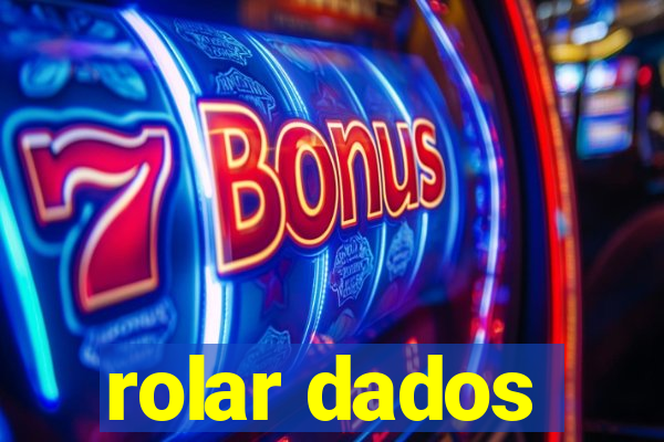 rolar dados